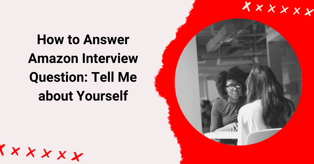 How to introduce yourself in an Amazon Interview